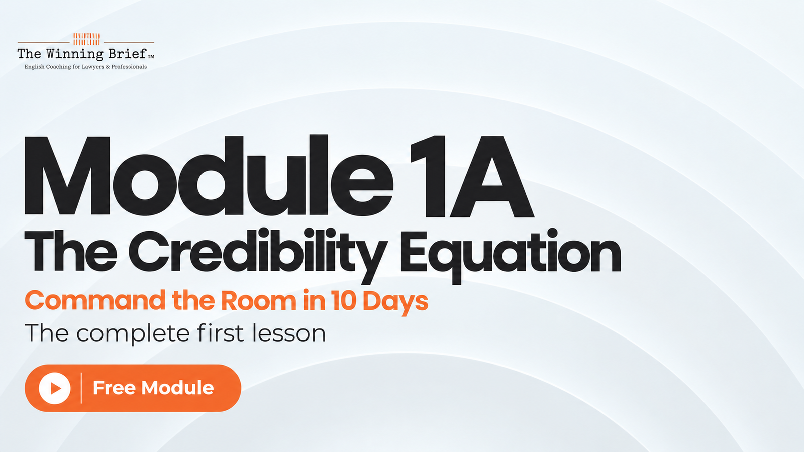 Command the Room Module 1A, The Credibility Equation video cover